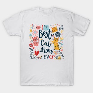 Best Cat Mom Ever T-Shirt